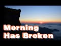 Morning has broken lyric song by dana winner