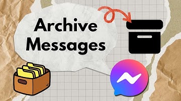 How to Archive Messages on Messenger | Facebook Messenger Guide