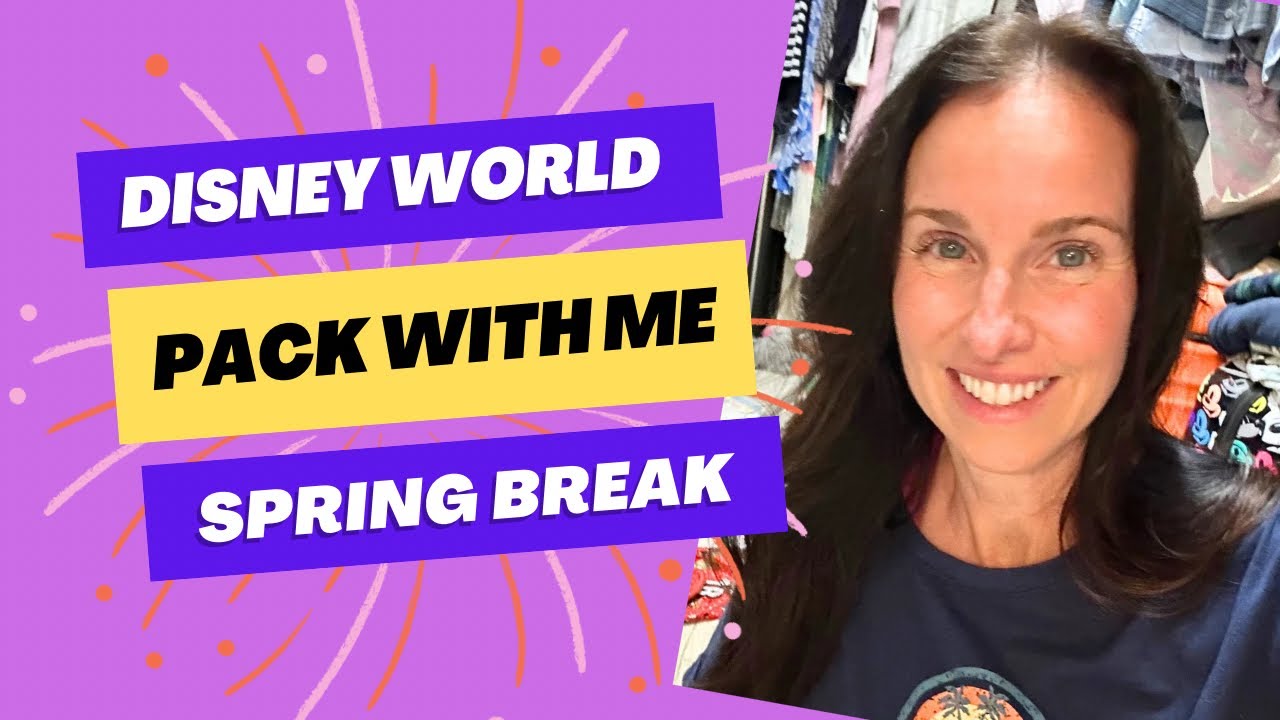 Pack with Me to go to Walt Disney World for Spring Break | Walt Disney World Vlog | March 2024