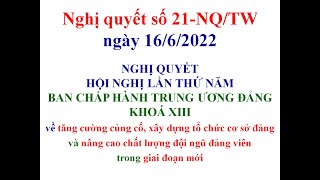 (Phần 1) Nghị quyết 21-NQ/TW của HNTW5 khóa XIII về Tổ chức cơ sở Đảng và Đảng viên (không lời)