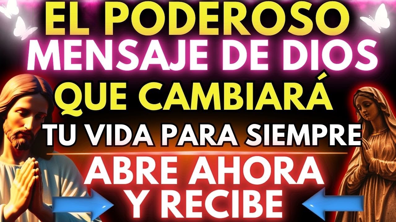 El Poderoso Mensaje de Dios que Cambiará Tu Vida para Siempre - YouTube