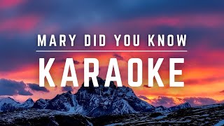 Mary Did You Know  \/\/  KARAOKE  \/\/  Instrumental