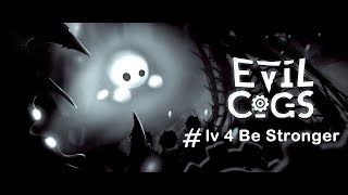 Evil Cogs Chapter 1 lv 4 Be Stronger