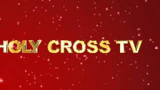 Holy Cross Tv Channel Montage