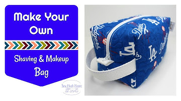 Shaving and Makeup Bags - DIY - Sew Your Own!