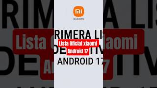 Lista Oficial de Xiaomi HyperOS 4 Android 17 y Novedades