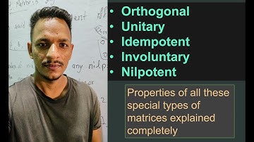 orthogonal , unitary , idempotent and involuntary  matrices