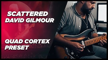 Sscattered | David Gilmour | Quad Cortex Preset Pack Vol.2