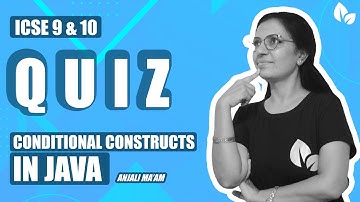 QUIZ TIME | Evaluate Yourself | Conditional Constructs in Java | ICSE 9 & 10 | Anjali Ma