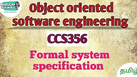 Formal system specification in object oriented software engineering tamil||CCS356||OOSE.