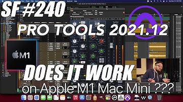 Does PRO TOOLS 2021.12 Work on an Apple M1 Mac Mini ??? [Sunday Funday #240]