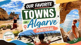 Our FAVORITE Towns in Algarve Portugal