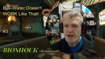 BIOSHOCK (ReMastered) - But Water Doesn