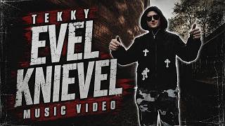 TEKKY #KOTN - Evel Knievel (Official Music Video)