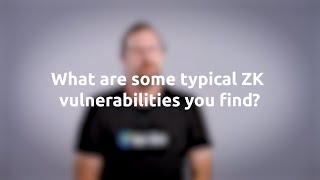 What are some typical zero-knowledge (ZK) vulnerabilities you find?