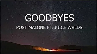 Juice WRLD, Post Malone - Goodbyes (Lyrics) Juice WRLD, Post Malone - Goodbyes (Lyrics)