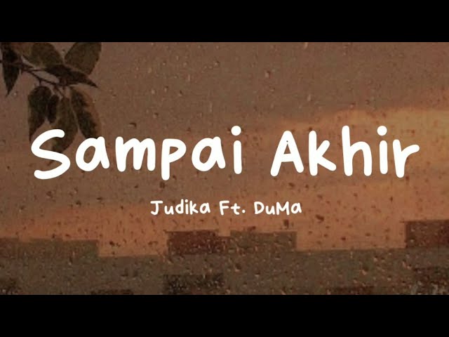 selama napasku masih berdesah | Sampai Akhir - Judika Ft. DuMa (Lyrics) class=