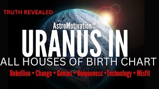Uranus in ALL Houses of Birth Chart | Find Out where Your Unique, Rebel, Genius is in your  chart!