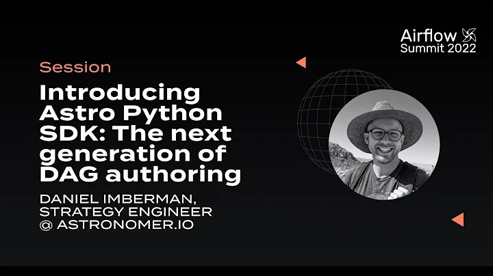 Introducing Astro Python SDK The next generation of DAG authoring