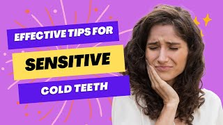 How To Cure Teeth Sensitivity Forever : Expert & Effective Dentist Tips.