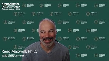 An interview with Reed Maxwell, Ph.D., the 2020 Darcy Lecturer | Groundwater Week 2020