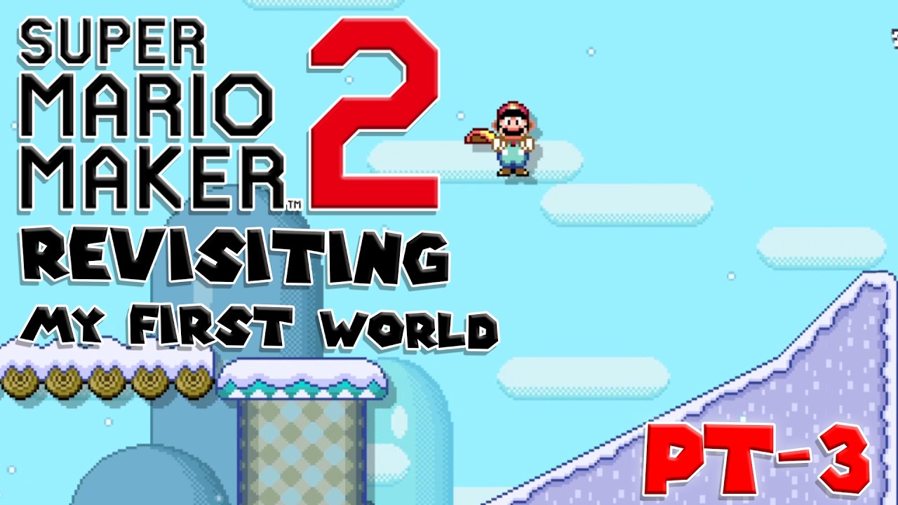 Playing My Old Super Mario Maker 2 Worlds - Part 4