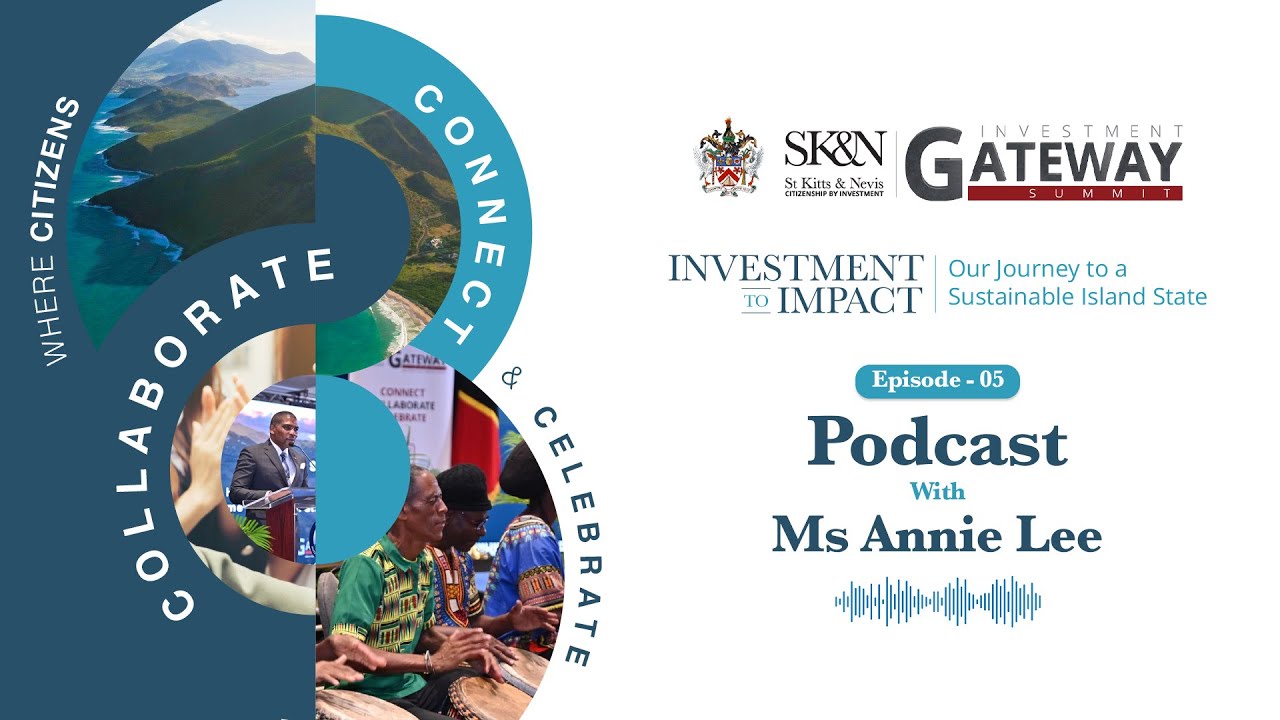 St. Kitts and Nevis Investment Gateway Summit Podcast Video Series V