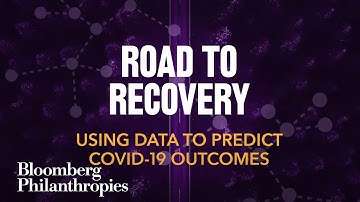 Using Data to Predict COVID-19 Outcomes | Bloomberg Philanthropies
