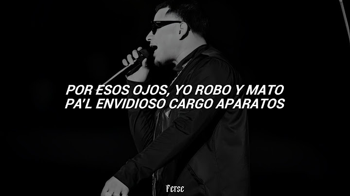 Fuerza Regida - Por Esos Ojos (Letra) "Por esos ojos yo robo y mato"