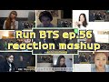 [BTS] Run BTS 달려라 방탄 ep.56｜reaction mashup