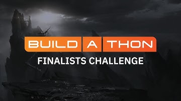 Build-a-Thon Live: Finalists Challenge