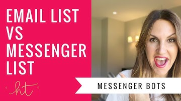 Email List Vs. Messenger Bot List: One or Both?