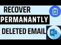How To Recover Permanantly Deleted Email in Outlook?
