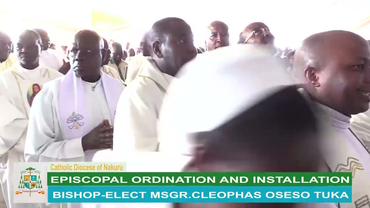 EPISCOPAL ORDINATION AND INSTALLATION OF BISHOP-ELECT MSGR. CLEOPHAS OSESO TUKA