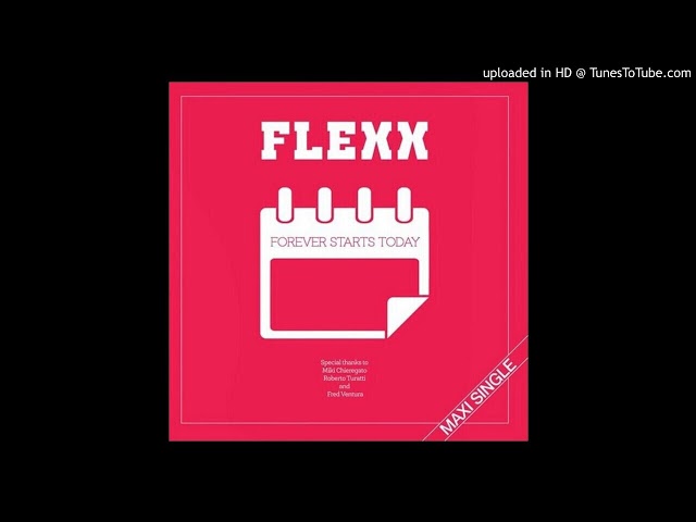 FLEXX - Forever Starts Today