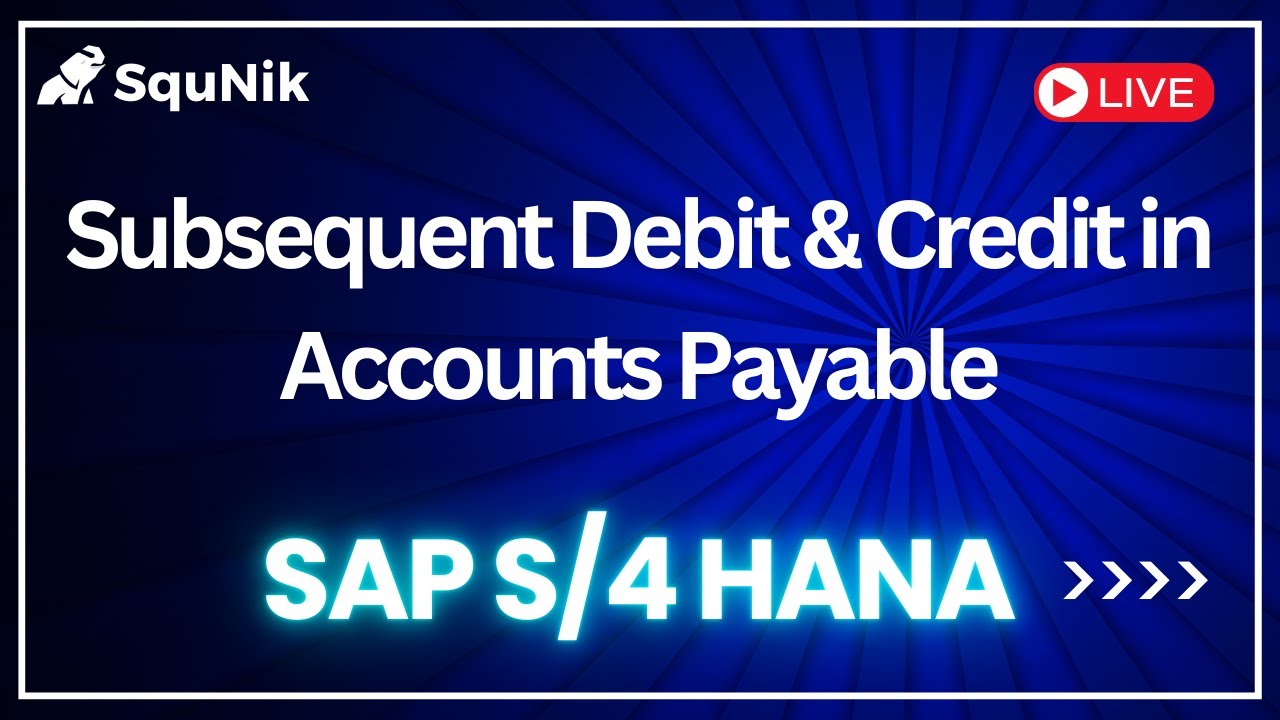 Subsequent Debit & Credit in SAP S4 HANA| SquNik - YouTube