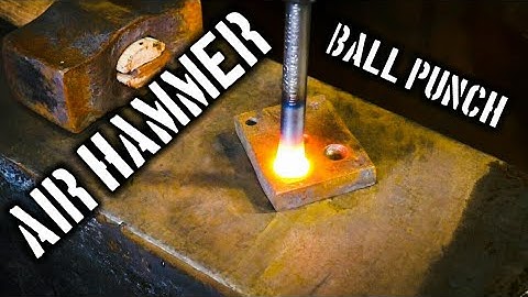 Forging a Ball End Punch for Air hammer