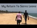 Sierra Leone Trip| My way back home