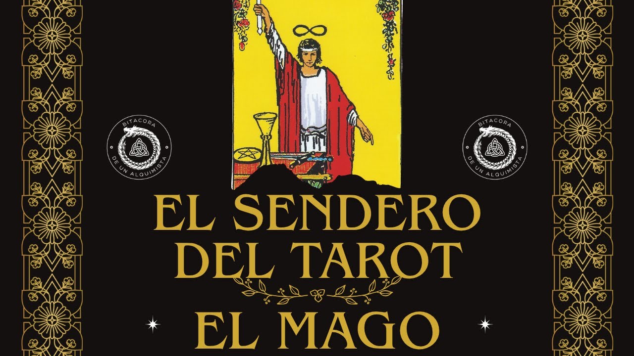 El sendero del Tarot: El Mago - Bitácora de un Alquimista - YouTube