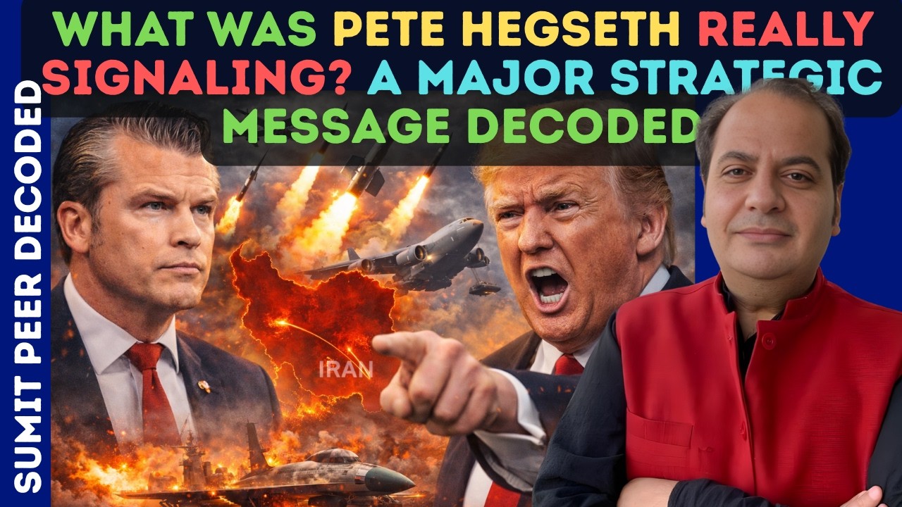 What Was Pete Hegseth Really Signaling? A Major Strategic Message Decoded || SUMIT PEER