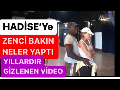 Hadise’ye zenci bakın neler yaptı. Yıllardır gizlenen video. Hadise özel görüntü. Hadise dans şovu