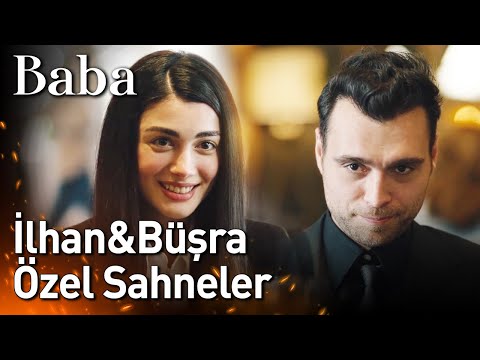 Baba | İlhan&Büşra Özel Sahneler