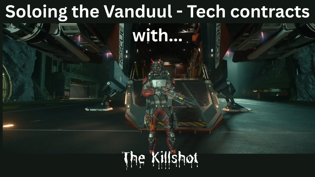 SC-4.5 VOD - Soloing the Vanduul - Tech Mission with the Killshot rifle.