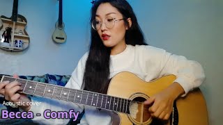 Video thumbnail of "Becca - Comfy (Acoustic cover by NyamkaNs)"