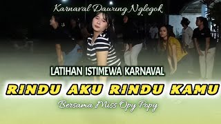 Latihan Karnaval DJ RINDU AKU RINDU KAMU JADI SATU Bersama Miss Opy Popy dan Pemuda KPK Gank