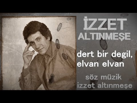 dert bir degil elvan elvan izzet altınmeşe