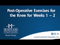 Post-Operative Exercises Weeks 1-2 for Total Knee Replacement