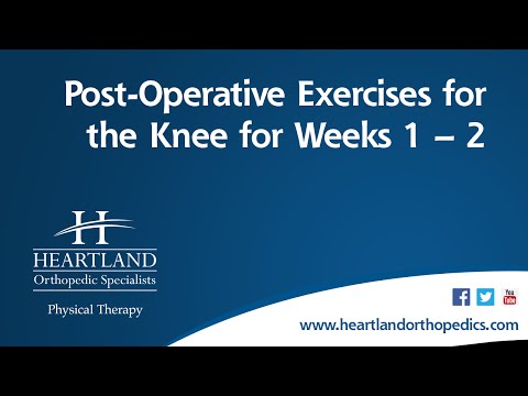 Post-Operative Exercises Weeks 1-2 for Total Knee Replacement*