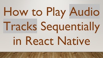 How to Play Audio Tracks Sequentially in React Native