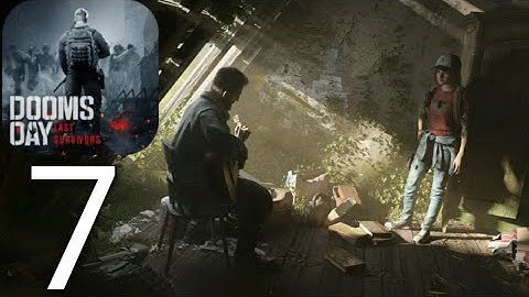 Doomsday: Last Survive Gameplay Walkthrough Chapter-7 Zombie Attack